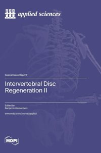 Intervertebral Disc Regeneration Iı Mdpı Ag