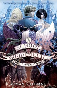 A World Without Princes (The School For Good And Evil): Book 2 Chainani, Soman Harper Collıns