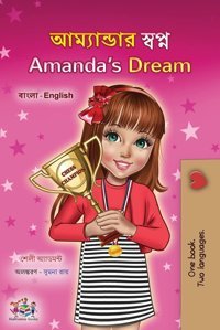 Amanda'S Dream (Bengali English Bilingual Book For Kids) (Bengali English Bilingual Collection) Admont, Shelley Kidkiddos Books Ltd.