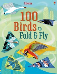 100 Birds To Fold And Fly Bone, Emily Usborne