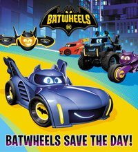 Batwheels Save The Day! (Dc Batman: Batwheels) Random House Random House Books