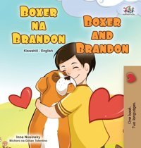 Boxer And Brandon (Swahili English Bilingual Children'S Book) (Swahili English Bilingual Collection) Books, Kidkiddos Kidkiddos Books Ltd.