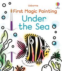 First Magic Painting Under The Sea Wheatley, Abigail Usborne