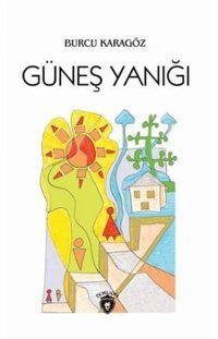 Güneş Yanığı Burcu Karagöz Dorlion Yayınları