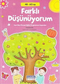 Farklı Düşünüyorum 48-60 Ay: Yeni Okul Öncesi Eğitim Programına Uygundur Mehmet Türkdoğan Çamlıca Çocuk Yayınları