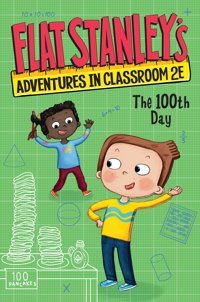 Flat Stanley'S Adventures İn Classroom 2E #3: The 100Th Day Brown, Jeff Harper Collıns