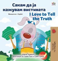 I Love To Tell The Truth (Macedonian English Bilingual Children'S Book) (Macedonian English Bilingual Collection) Books, Kidkiddos Kidkiddos Books Ltd.