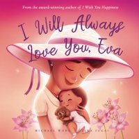 I Will Always Love You, Eva (The Unconditional Love For Eva Series) Wong, Michael Picco Puppy