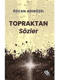 Topraktan Sözler Özcan Adıgüzel Panu Kitap