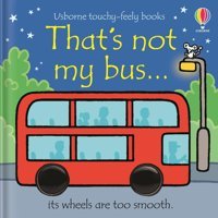 That'S Not My Bus Fiona Watt Usborne Publishing Books Ltd