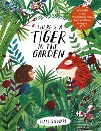 There'S A Tiger İn The Garden Lizzy Stewart Frances Lıncoln