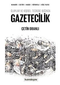 Olaylar Ve Kişisel Tecrübe Işığında Gazetecilik Çetin Oranlı Kardelen Yayınları