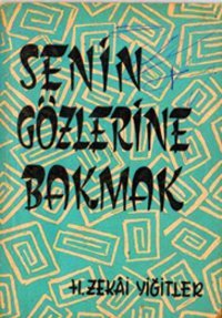 Senin Gözlerine Bakmak H. Zekai Yiğitler Kafe Kültür Yayıncılık