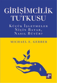 Girişimcilik Tutkusu Michael E. Gerber Aura