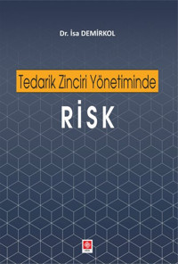 Tedarik Zinciri Yönetiminde Risk Ekin Basım Yayın