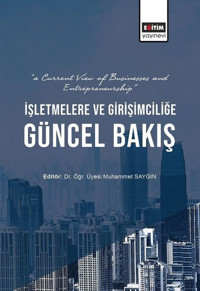 İşletmelere ve Girişimciliğe Güncel Bakış Kolektif Eğitim Yayınevi