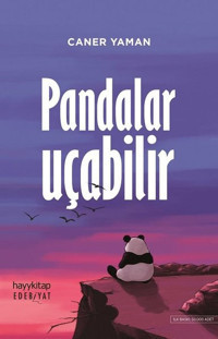 Pandalar Uçabilir Caner Yaman Hayykitap