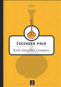 Kırk Güzeller Çeşmesi İskender Pala Kapı Yayınları