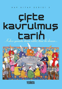 Çifte Kavrulmuş Tarih - Hap Kitap Serisi 3 Kolektif Yedikıta Kitaplığı