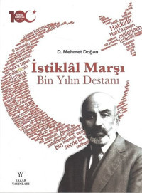 İstiklal Marşı Bin Yılın Destanı D. Mehmet Doğan Yazar Yayınları