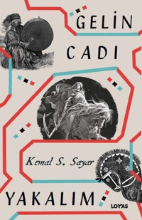 Gelin Cadı Yakalım Kemal S. Sayar Loras Kitap