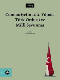 Cumhuriyetin 100. Yılında Türk Ordusu ve Milli Savunma Kolektif VakıfBank Kültür Yayınları