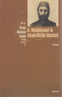 2. Abdülhamid'in İslam Birliği Siyaseti Beyan Yayınları