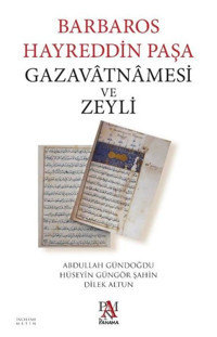 Barbaros Hayreddin Paşa Gazavatnamesi ve Zeyli Abdullah Gündoğdu Panama Yayıncılık