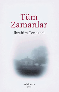 Tüm Zamanlar İbrahim Tenekeci Muhit Kitap