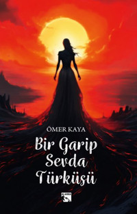 Bir Garip Sevda Türküsü Ömer Kaya Alaska Yayınları