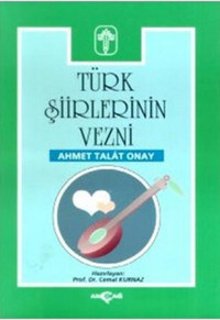 Türk Şiirlerinin Vezni Ahmet Talat Onay Akçağ Yayınları