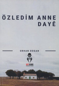 Özledim Anne Daye Orhan Doğan MST Ajans Production