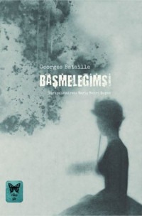 Başmeleğimsi Georges Bataille Nika Yayınevi