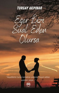 Eğer Bizi Sual Eden Olursa Turgay Akpınar Siyah Beyaz