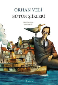 Bütün Şiirleri - Orhan Veli - Bez Ciltli Orhan Veli Kanık Koridor Yayıncılık