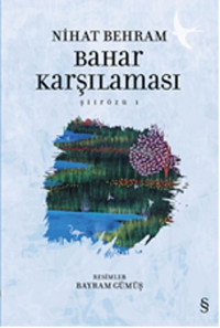 Bahar Karşılaması - Şiirözü 1 Nihat Behram Everest Yayınları