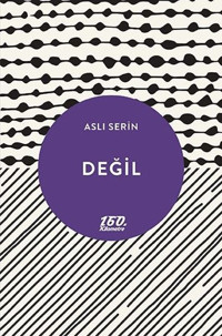 Değil Aslı Serin 160.Kilometre