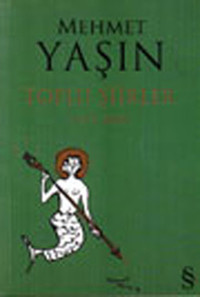 Toplu Şiirler (1977-2002) Mehmet Yaşın Everest Yayınları