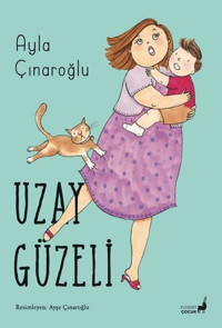 Uzay Güzeli - Renkli Resimli Ayla Çınaroğlu Everest Yayınları