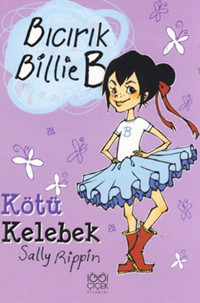 Bıcırık Billie B Kötü Kelebek Sally Rippin 1001 Çiçek