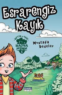 Esrarengiz Kayık - Metin ve Ekibi 5 Mustafa Dedeler Çamlıca Çocuk Yayınları