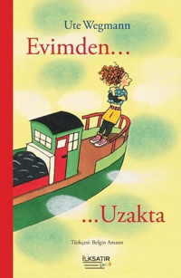 Evimden Uzakta Ute Wegmann İlksatır Yayınevi