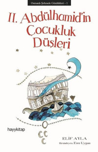 2.Abdülhamidin Çocukluk Düşleri Elif Ayla Hayykitap