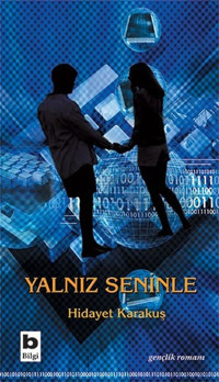 Yalnız Seninle Hidayet Karakuş Bilgi Yayınevi