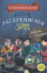 Attar Ali Efendi'nin Sırrı - Kağan'ın Günlüğü Hakan Yıldırım Öğretmen Yazarlar Yayınları