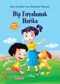 Bora ve Buzo'nun Harikalar Dünyası Diş Fırçalamak Harika Kolektif Yumurcak Yayınları