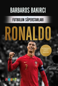 Ronaldo-Futbolun Süperstarları - Poster ve Futbolcu Kartı Hediyeli Barbaros Bakırcı Monet Yayıncılık