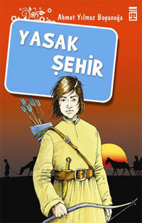 Yasak Şehir Ahmet Yılmaz Boyunağa Genç Timaş