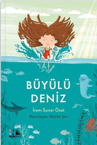 Büyülü Deniz İrem Sunar Özat Nesin Yayınevi