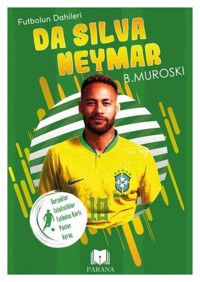 Da Silva Neymar - Futbolun Dahileri - Gerçek İstatistikler - Futbolcu Kartı - Poster Ayraç Hediyeli B. Muroski Parana